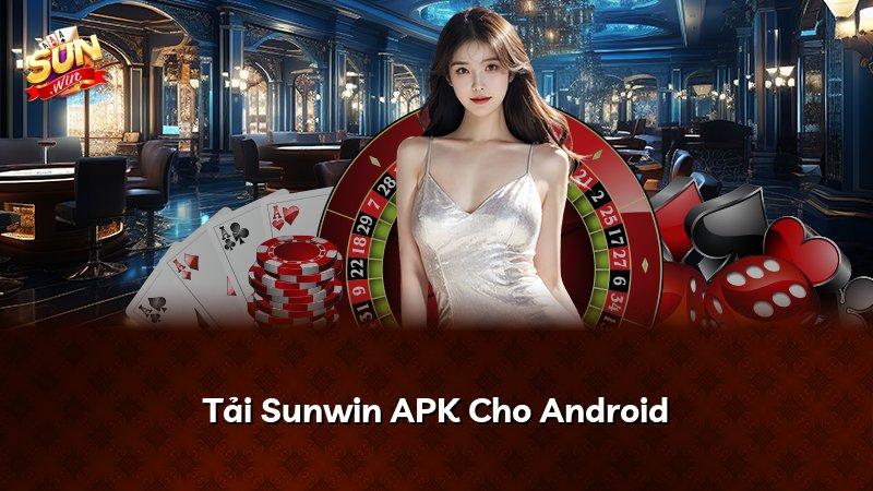 Tải Sunwin APK Cho Android