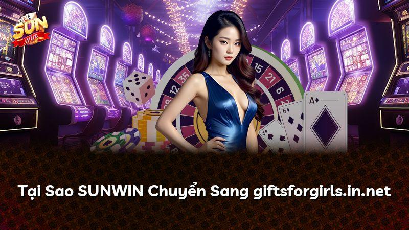 Tại Sao SUNWIN Chuyển Sang giftsforgirls.in.net